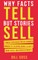 Why Facts Tell But Stories Sell