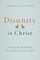 Disunity in Christ