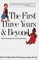 The First Three Years & Beyond
