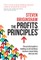 The Profits Principles - The Practical Guide to Building an Extraordinary Business Around Doing What You Love