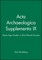 ACTA Archaeologica Supplementa IX