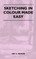 Sketching In Colour Made Easy