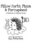Pillow Forts, Pizza, and Porcupines