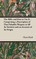 The Rifle and How to Use It - Comprising a Description of That Valuable Weapon in All Its Varieties and an Account of Its Origin