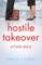 Hostile Takeover