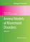 Animal Models of Movement Disorders