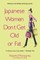 Japanese Women Don't Get Old or Fat