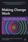 Making Change Work
