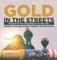 Gold in the Streets