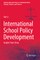 International School Policy Development