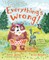 Everything's Wrong!