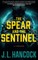 The Spear and the Sentinel