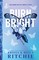 Burn Bright