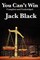 You Can't Win, Complete and Unabridged by Jack Black