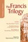 The Francis Trilogy