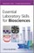Essential Laboratory Skills for Biosciences