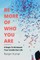 Be More Of Who You Are