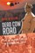 Dead Cow Road - Life on the Front Lines of an International Crisis