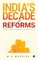 India's Decade of Reforms