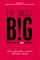 The small BIG