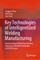 Key Technologies of Intelligentized Welding Manufacturing
