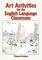 Art Activities for the English Language Classroom