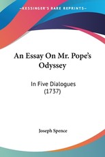 An Essay On Mr. Pope's Odyssey An Essay On Mr. Pope's Odyssey