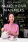 Mind Your Manners