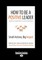 How to Be a Positive Leader