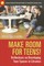 Make Room for Teens!