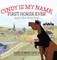 Cindy Is My Name, First Horse Ever