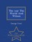 The War the World and Wilson - War College Series