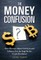 The Money Confusion