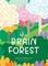 The Brain Forest
