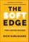 The Soft Edge