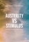 Austerity vs Stimulus