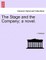 The Stage and the Company; A Novel.
