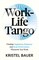 Work Life Tango
