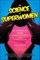 The Science of Superwomen