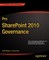 Pro Sharepoint 2010 Governance