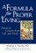 A Formula for Proper Living