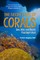The Secret Life of Corals