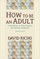 How to Be an Adult