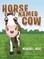 Horse Named Cow
