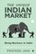 The Unique Indian Market