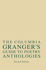 Columbia Granger's(r) Guide to Poetry Anthologies Columbia Granger's(r) Guide to Poetry Anthologies