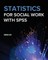 Statistics for Social Work with SPSS