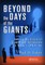 Beyond the Days of the Giants