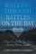 Walking Through Battles on the Bay