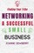 Networking A Successful Small Business